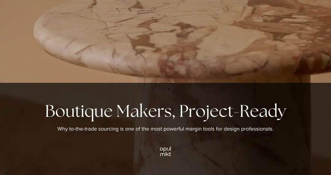 Boutique maker workshop with artisan furniture and project-ready trade sourcing for interior designers