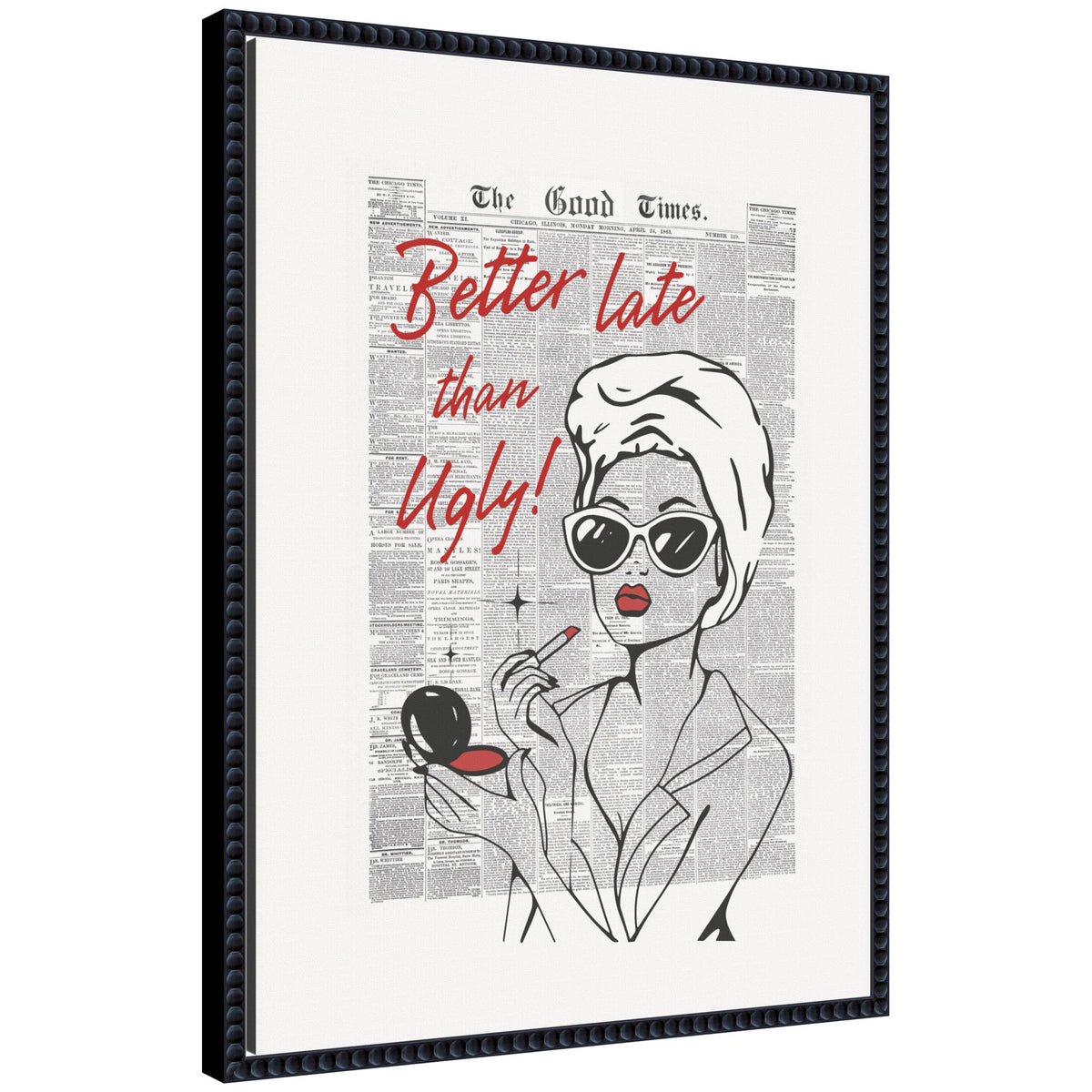 Better Late Than Ugly Newspapers by Honey Island Studio Framed Canvas Wall Art Print