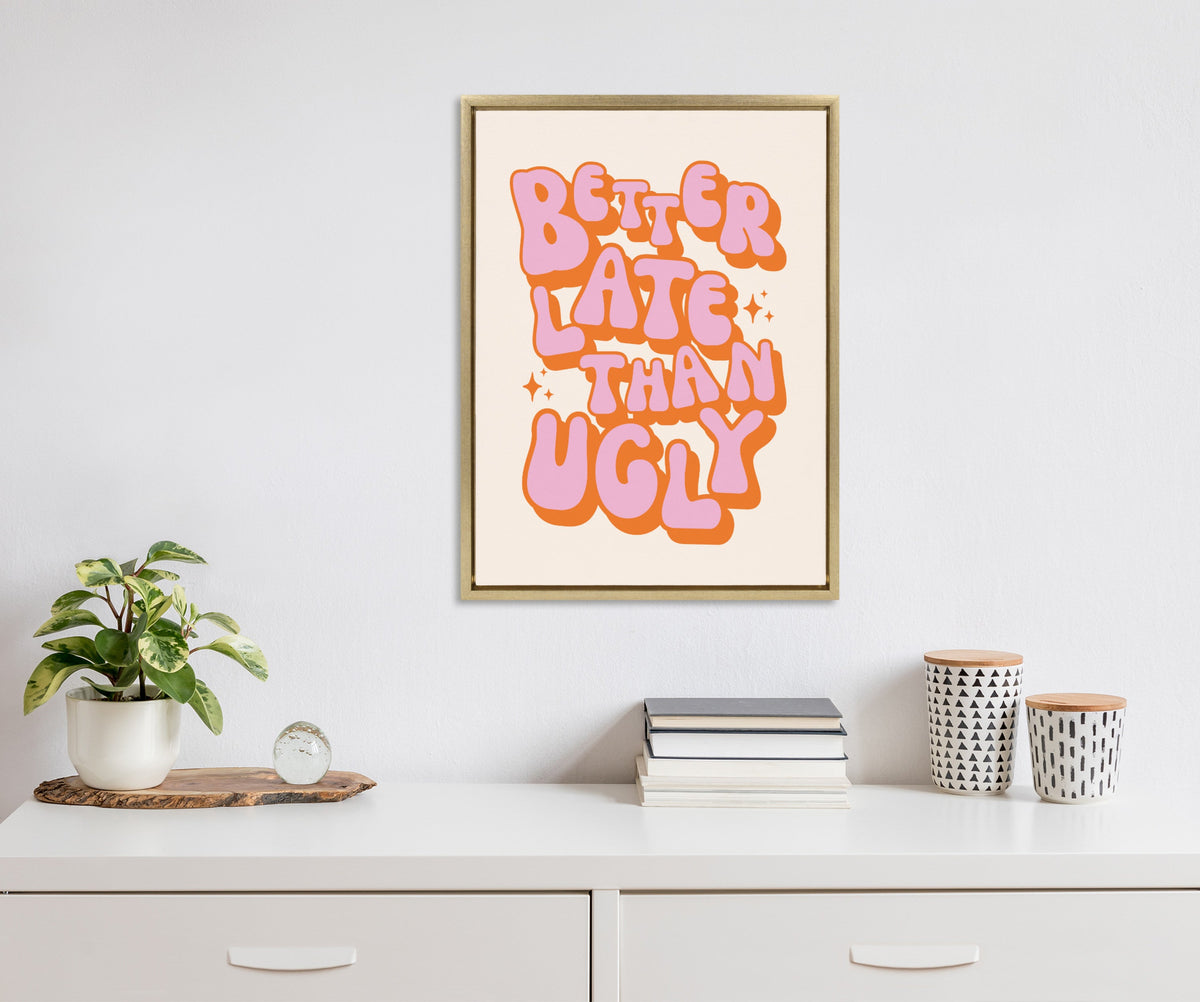 Sylvie Better Late Than Ugly Pink/Orange Framed Canvas by Honey Island Studio