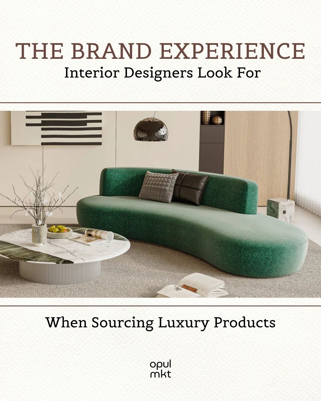 The Brand Experience Interior Designers Look For When Sourcing Luxury Products