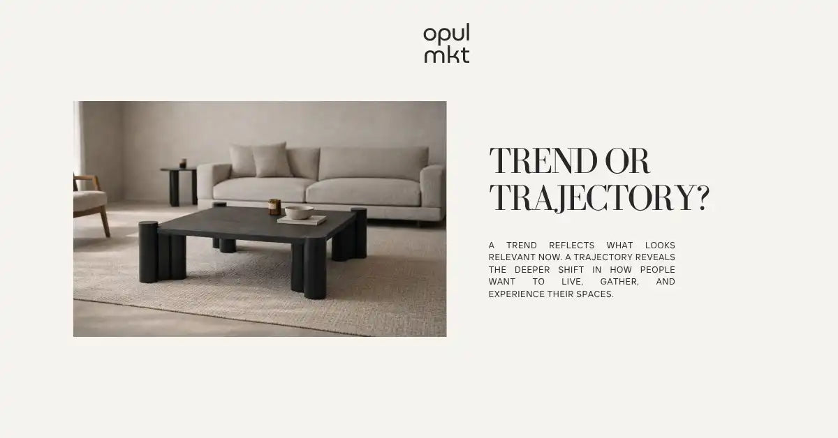 The Difference Between Trend and Trajectory in the Interior Design Trend Cycle