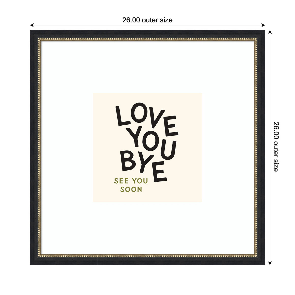 Love You Bye Typography Entry Way Exit Sign Square by Lucky Guava Framed Wall Art Print